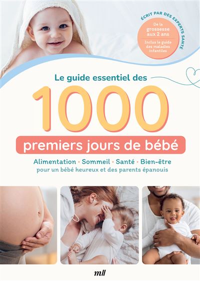 Le guide essentiel des 1000 premiers jours de bebe  Alimenta