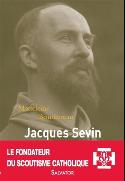 Jacques Sevin fondateur et mystique