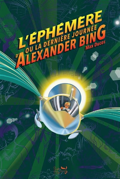 L'éphémère ou la dernière journée d'Alexander Bing - Max Ducos - broché