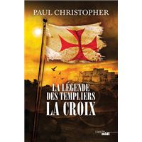 La Légende des Templiers - tome 2 La Croix