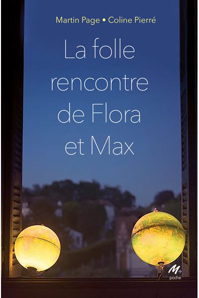 Flora et Max - La folle rencontre de Flora et Max - Martin Page, Coline ...
