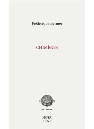 Chimeres - BERNIER FREDERIQUE - Nota Bene - broché - Roman