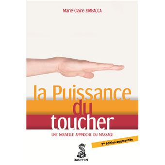 La puissance du toucher. Une nouvelle approche du massage - 1