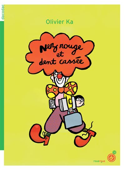 Nez rouge et dent cassée - Olivier Ka - Rouergue - broché - Roman cadet