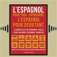 L’Espagnol Pour Tous - apprendre l’espagnol pour débutant (Vol 1)