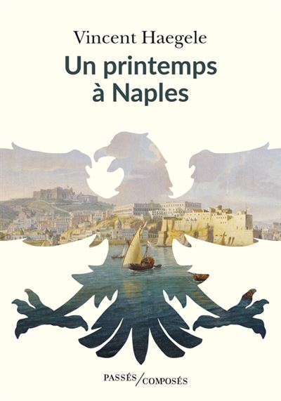 Un printemps à Naples - Vincent Haegele (2025)