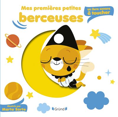 Mes premières petites berceuses - Un livre sonore à toucher - Marta Sorte - cartonné