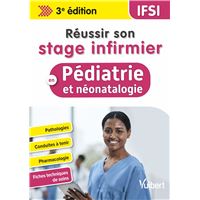 Réussir son stage infirmier en pédiatrie et néonatalogie