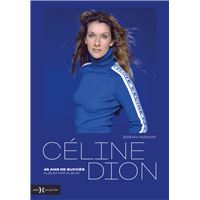 Céline Dion, 45 ans de succès, album par album