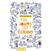 Dix jours sans écrans
