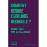 Comment rendre l'écologie désirable ?