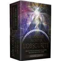 LE LANGAGE SECRET DE L'OBSCURITE (+ 45 CARTES)