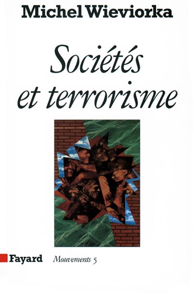Societes et terrorisme - - Michel Wieviorka - Fayard - Livre