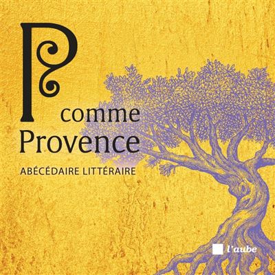 P comme Provence - Abécédaire littéraire - Julie Maillard - broché