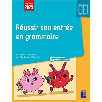 Réussir son entrée en grammaire CE1 + ressources numériques - 1