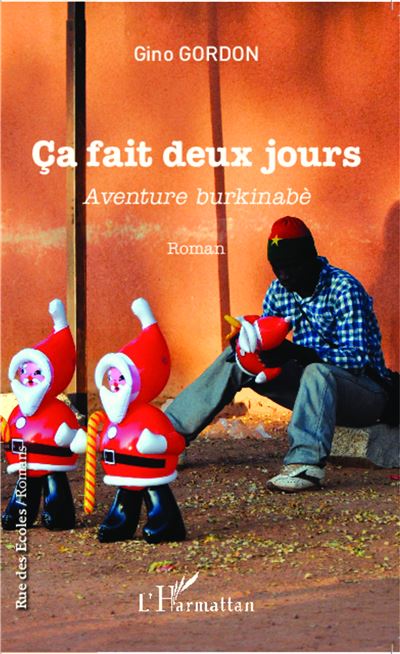 Ca fait deux jours Aventure burkinabe - Roman - Gino Gordon