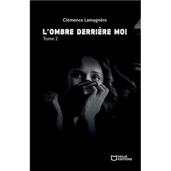 L'Ombre derrière moi - Tome II