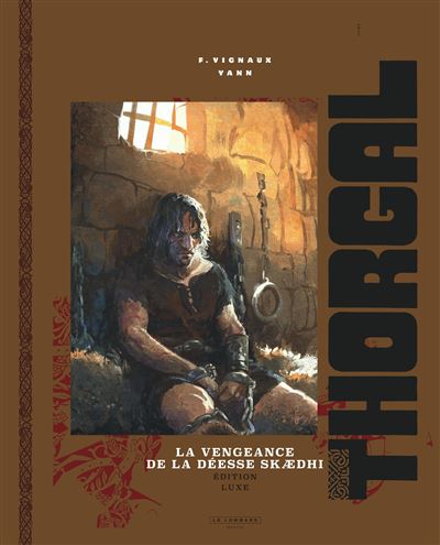 Thorgal - Tome 43 - La Vengeance De La Déesse Skaedhi (Edition Luxe)