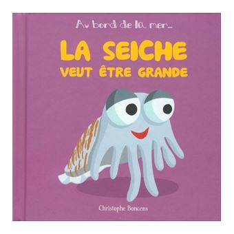 La seiche veut être grande - 1