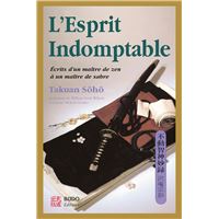 L'esprit indomptable Ecrits d'un maître de zen à un maître de