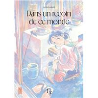 Dans un recoin de ce monde - réédition - Tome 1