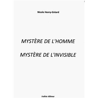 Mystere de l'homme histoire de l'invisible - 1