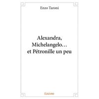 Alexandra, michelangelo... et pétronille un peu