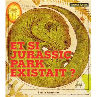 Jurassic Park - Science et Geek : Et si Jurassic Park existait ? - 1