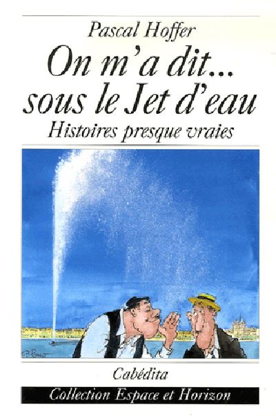 On m'a dit...sous le jet d'eau