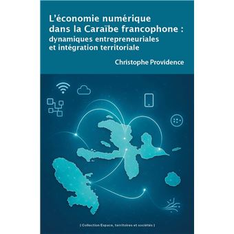 L'économie numérique dans la Caraïbe francophone