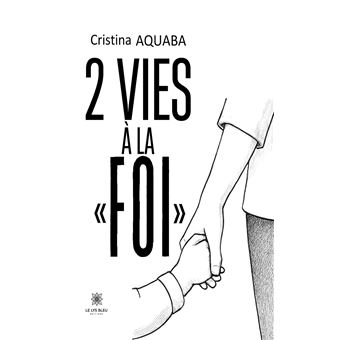 2 vies à la « foi »