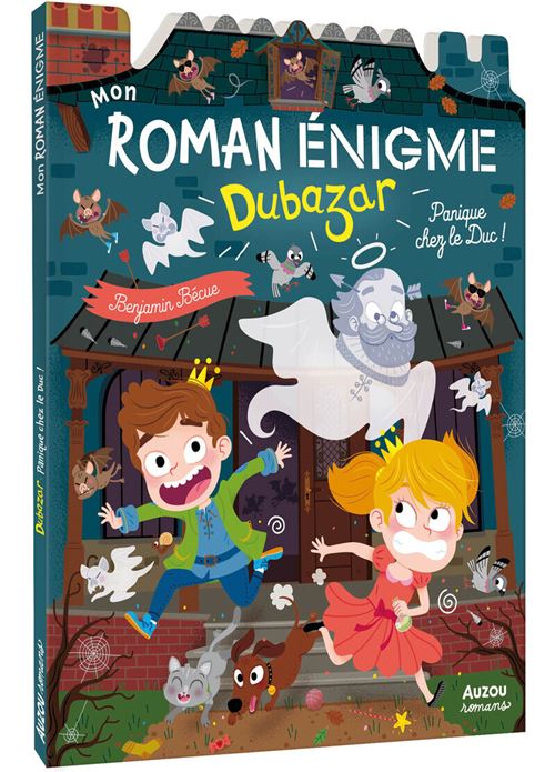 Mon roman enigme le royaume dubazar - panique chez le duc