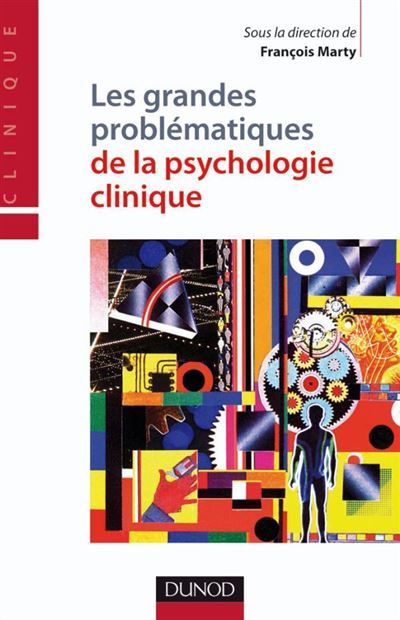 Les grandes problematiques de la psychologie clinique