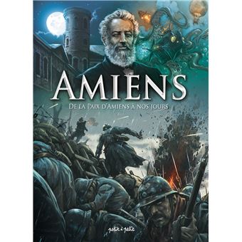Amiens - Amiens T2, De la paix d'Amiens à nos jours - 1