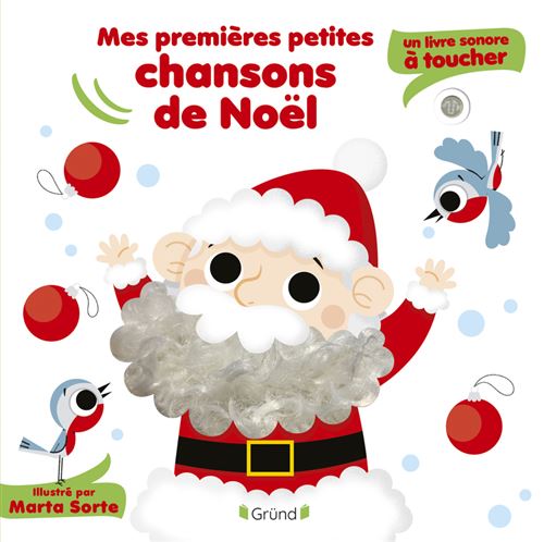 Mes premières petites chansons de Noël - Un livre sonore à toucher - Marta Sorte - cartonné