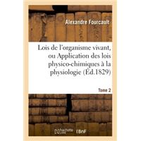 Lois de l'organisme vivant, ou Application des lois physico-chimiques à la physiologie Tome 2