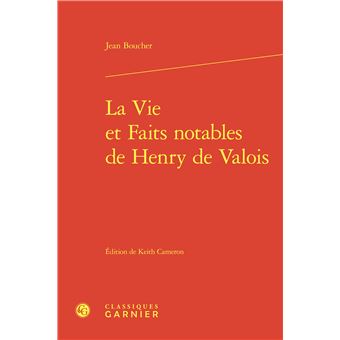 La Vie et Faits notables de Henry de Valois - 1