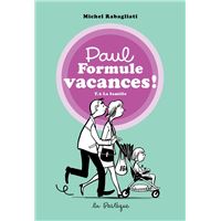 Paul Formule vacances!, tome 2. La famille