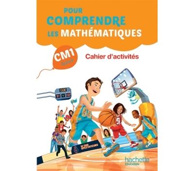 Pour comprendre les mathematiques CM1 - Cahier eleve