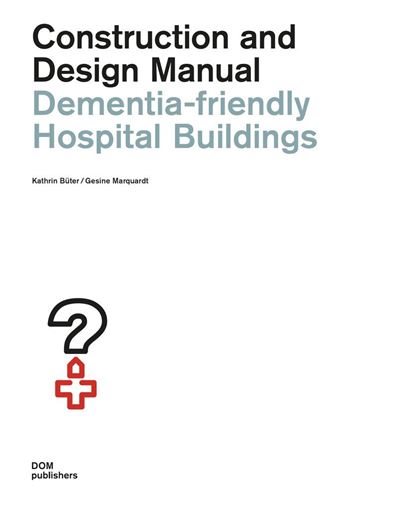 Dementia-friendly hospital buildings
