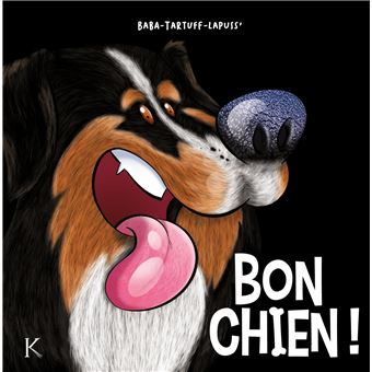 Bon chien - Tome 02 - Bon chien T02 - Stéphane Lapuss', Tartuff ...