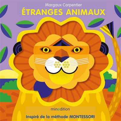 Étranges animaux - Margaux Carpentier - Minedition Eds - cartonné - Album éveil dès la naissance
