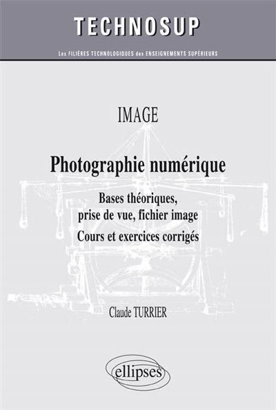 OPTIQUE - Photographie numerique - Bases theoriques, prise d