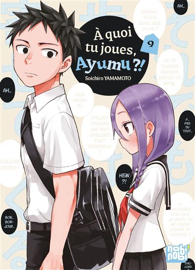 Vol.9 A quoi tu joues, Ayumu ?!
