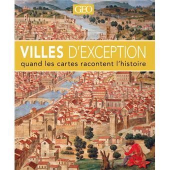 Villes d'exception - Quand les cartes racontent l'histoire - 1