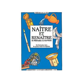 Naître et renaître, se préparer au baptême - 1