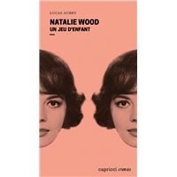 Natalie Wood - Un jeu d'enfant