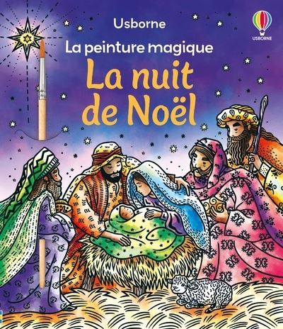 La nuit de Noël - La peinture magique - Dès 5 ans - Abigail Wheatley - Usborne - broché - Document jeunesse - Usborne