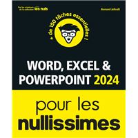 Word Excel et PowerPoint 2024 pour les Nullissimes
