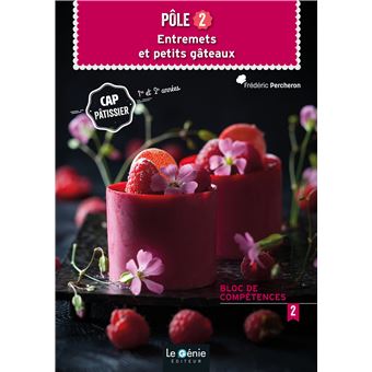 Pole 2 - entremets et petits gateaux cap patissier
